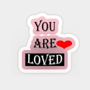 You Are Loved #2 Sticker